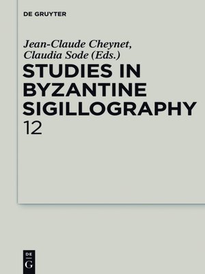 cover image of Studies in Byzantine Sigillography. Volume 12